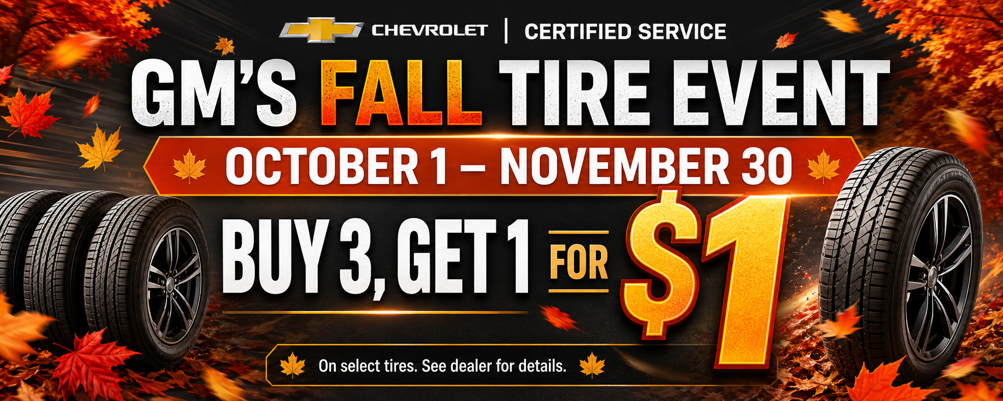 Buy 3 tires get one for $1 at Eriksen Chevrolet